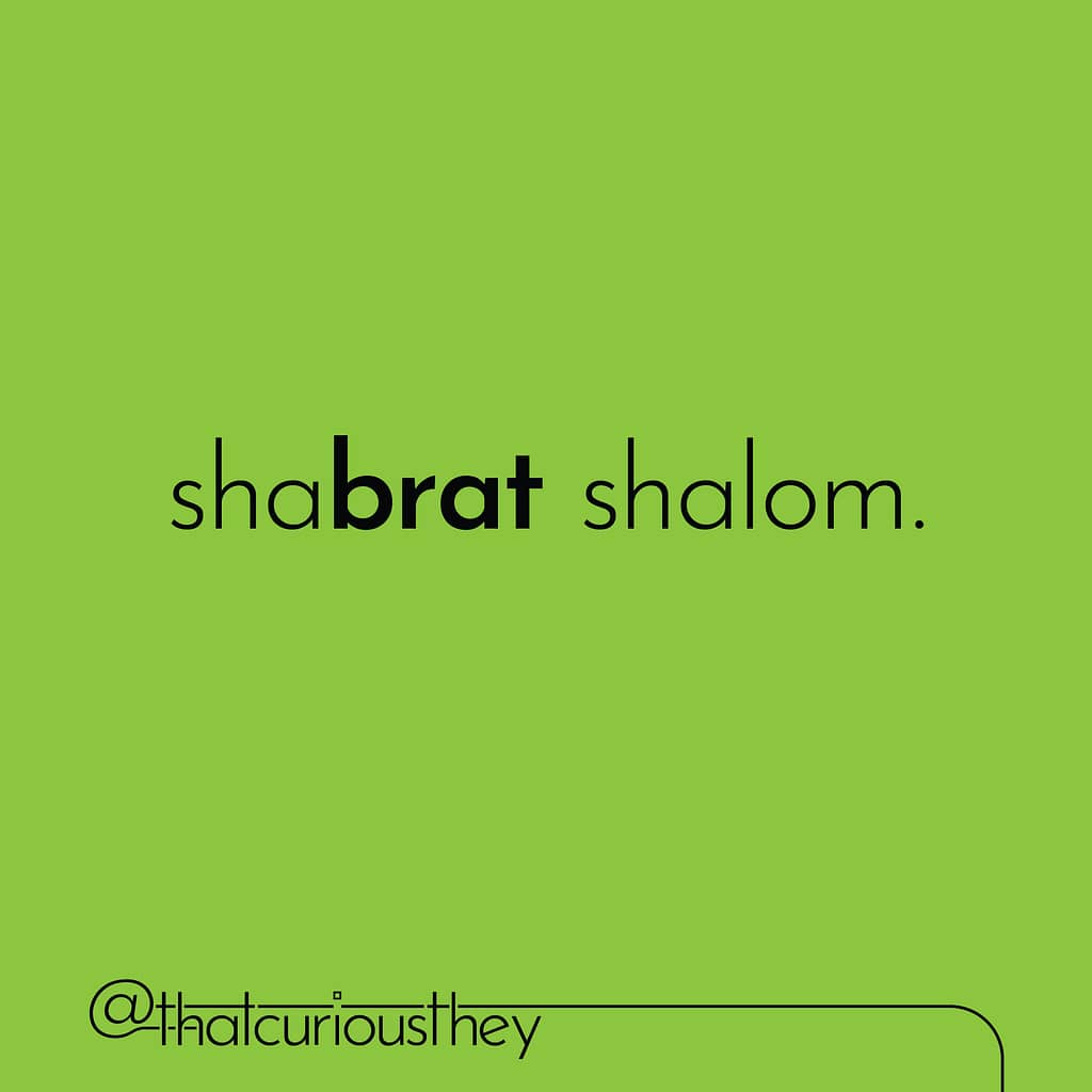 shabrat shalom.