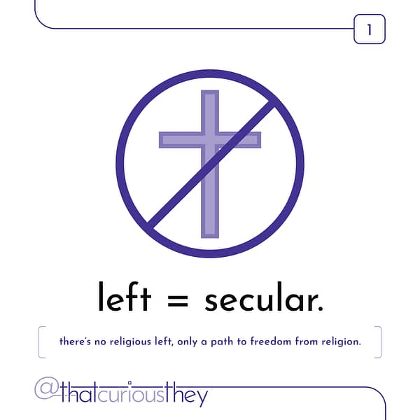 left = secular. there's no religious left, only a path to freedom from religion.